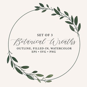 May include: A set of 3 botanical wreaths in outline, filled-in, and watercolor styles. The wreaths are made of green leaves and branches and are perfect for adding a touch of nature to your designs.