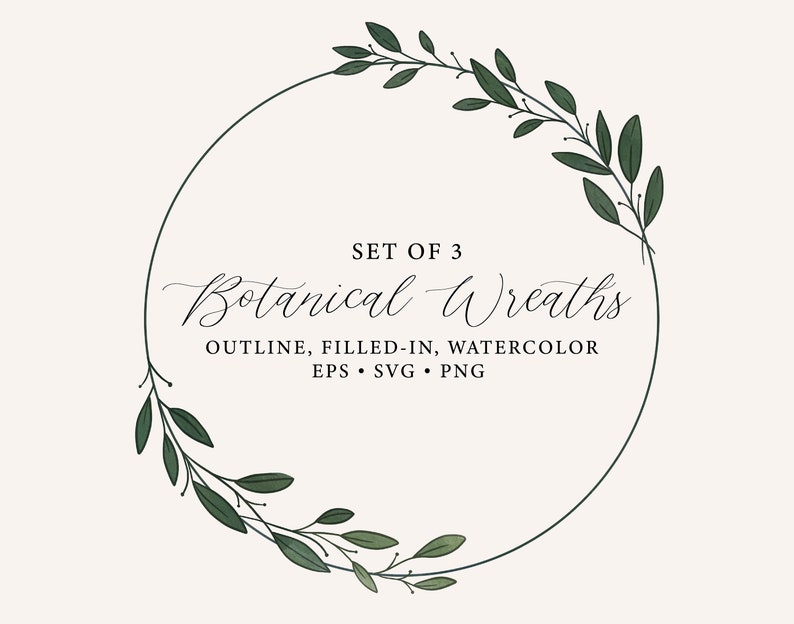 May include: A set of 3 botanical wreaths in outline, filled-in, and watercolor styles. The wreaths are made of green leaves and branches and are perfect for adding a touch of nature to your designs.