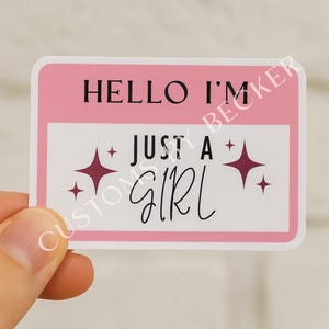 I&#39;m Just A Girl Sticker