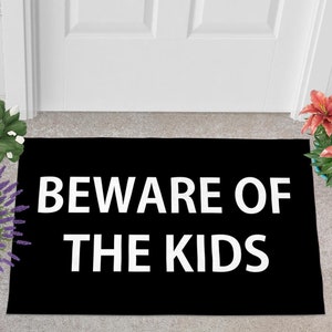 Beware of the Kids - Funny Meme - Home Doormat
