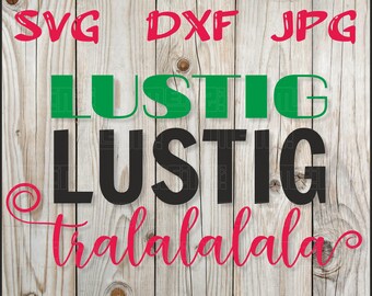Archivo plotter Diciendo "Lustig Lustig tralalalala" X-Mas - SVG DXF JPG - Archivo de corte para camisa, sudadera con capucha, bolso, calcomanía de pared, taza, vidrio, ...