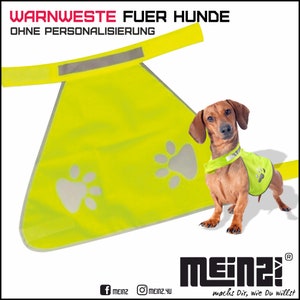 K&ouml;nnte beinhalten: Eine gelbe Warnweste mit Pfotenabdr&uuml;cken f&uuml;r Hunde. Die Weste ist mit "WARNWESTE FUER HUNDE OHNE PERSONALISIERUNG" beschriftet und hat einen reflektierenden Streifen. Ein Dackel tr&auml;gt eine &auml;hnliche Weste.