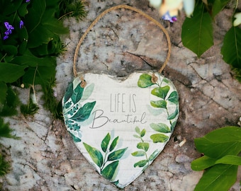 Life is Beautiful Natural Slate Hanging Heart, Botanical Hanging Heart, Botanical Decorations, Nature Home Decor, Positivity Signs