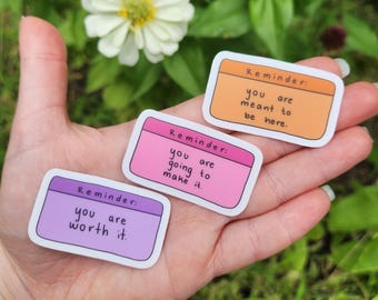 Reminder stickers- Mental health sticker - vinyl sticker
