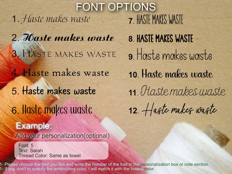 May include: A font options chart displaying twelve numbered styles of the phrase Haste makes waste in black text. Below, an example box shows personalization fields for font, text, and thread color, alongside instructions for selecting embroidery options.