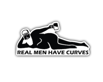 Real Men Have Curves Vinyl Sticker, Hard Hat, Laptop Decal
