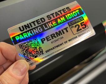 Parking Like an Idiot Permit Holographic Vinyl Car Sticker Decal