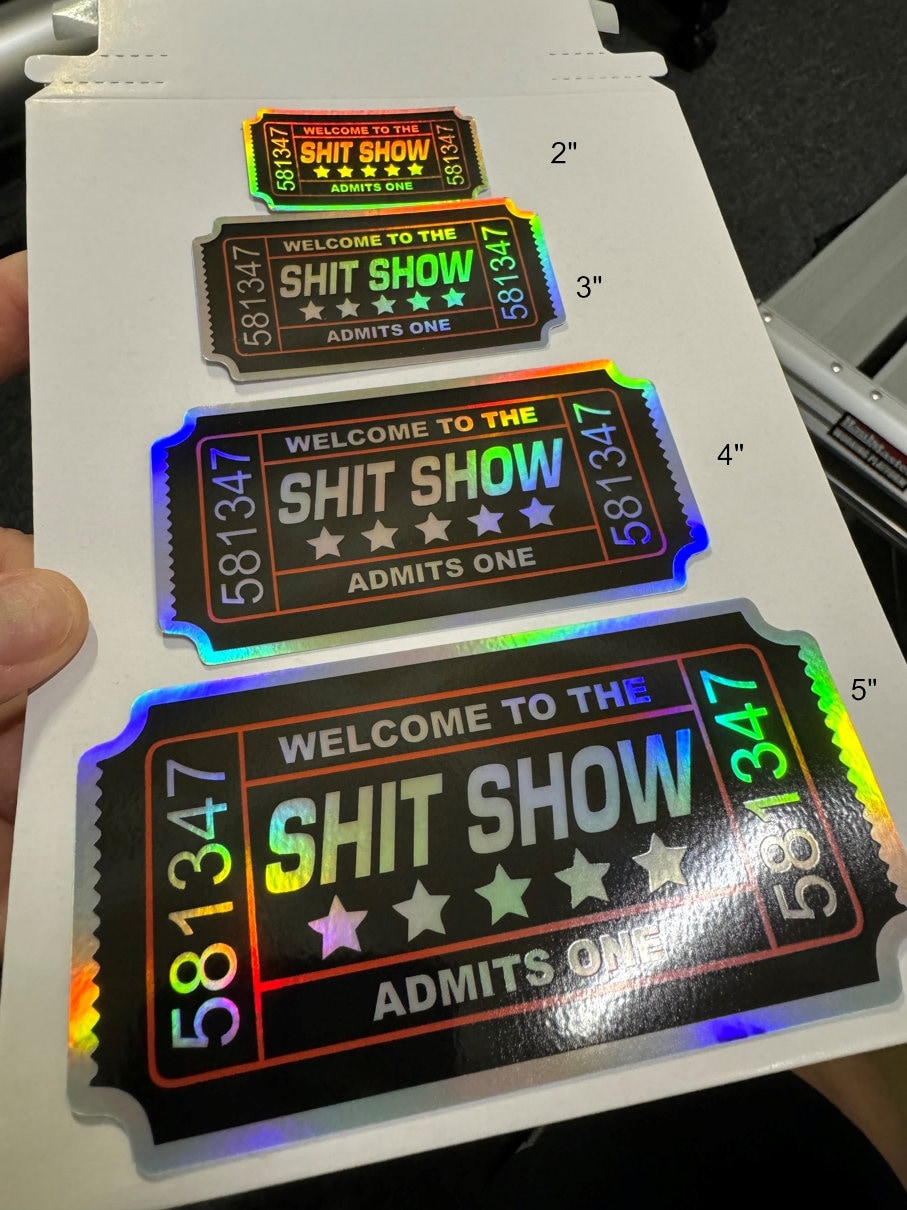 Shit Show Ticket, Hard Hat, Laptop, Water Bottle, Cooler,  Funny, Sticker Decal ,Cute ,Vinyl