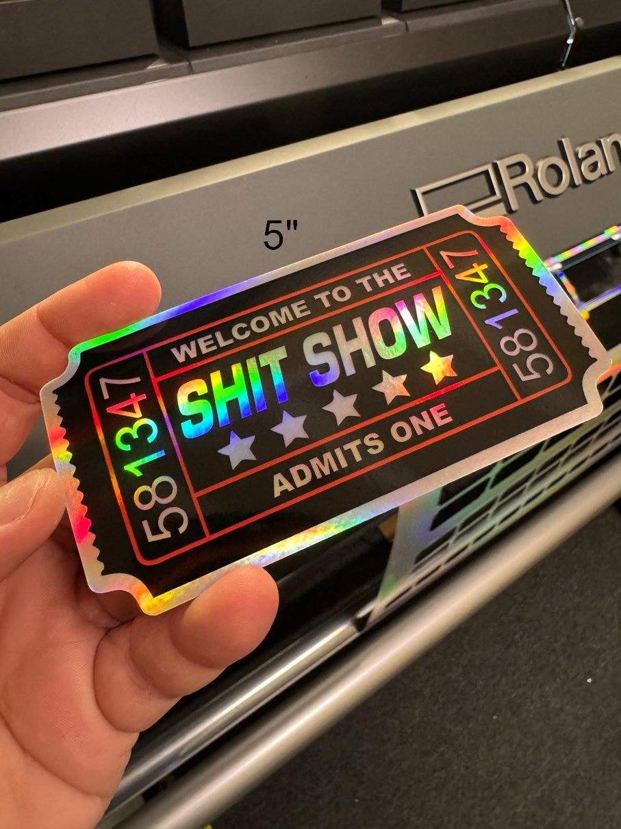 Shit Show Ticket, Hard Hat, Laptop, Water Bottle, Cooler,  Funny, Sticker Decal ,Cute ,Vinyl