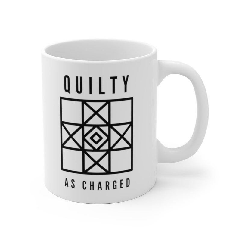 Quilty as Charged Mug for Quilters / Funny Quilt Shop Mug / Coffee Mugs /Quilting Gift / Quilter Not Hoarder/ image 3