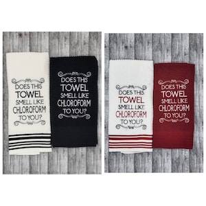 Creepy and Funny Towel, Does This Towel Smell Like Chloroform to you, Quirky Funny Gag Gift, True Crime fans favorite
