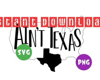 Download Aint Texas Svg Etsy