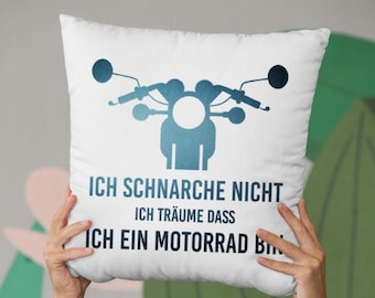 Motorcycle pillows, gifts for motorcyclists, I don't snore - I dream that I'm a motorcycle, Funny gift ideas