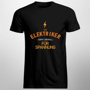 Puede incluir: Camiseta negra con un rayo naranja y el texto "Ein Elektriker - sorgt &uuml;berall - f&uuml;r Spannung"