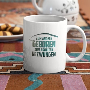 Angler, angler lover, fishing gift decoration, cup angler, fisherman mug fishing coffee cup, born to fish forced to work