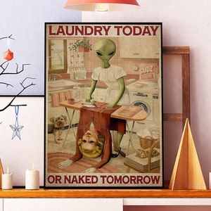 Poster vintage "Lavaggio oggi o nudo domani", poster "Alien Do Laundry", regalo per amanti degli alieni, poster divertente per alieni, bagno, regali per la mamma