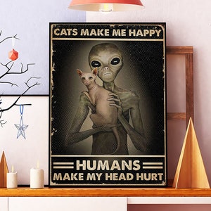I gatti senza cornice mi rendono felice, gli umani mi fanno male alla testa, poster vintage, stampa artistica aliena con gatti, poster alieno divertente, regalo per amanti degli alieni, casa