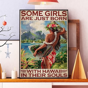 Some Girls Are Just Born With Hawaii In Their Souls Vintage Poster, Hawaiian Girl Poster, Hawaiian Sign, Hawaiian Lover Gift, Gift For Her