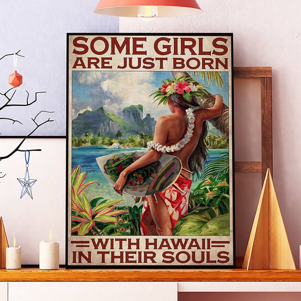 Some Girls Are Just Born With Hawaii In Their Souls Vintage Poster, Hawaiian Girl Poster, Hawaiian Sign, Hawaiian Lover Gift, Gift For Her