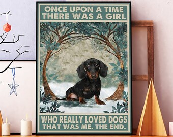 Il était une fois il était une fille qui aimait vraiment les chiens, affiche, cadeau pour amoureux de teckel, art teckel, affiche teckel vintage, cadeau animal