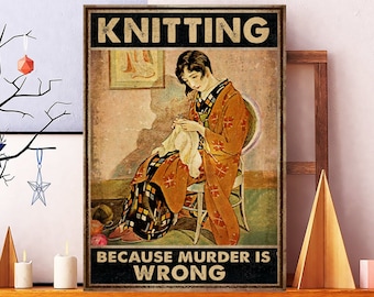 Póster de chica tejiendo sin marco, póster de tejer porque matar está mal, póster vintage de tejer, regalo para amantes del tejido, hogar de tejer