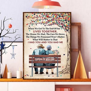 Unframed Custom Couple Poster, When We Get To The End Old Couple Under Tree Poster, Gifts For Husband, Wife Gifts, Couple Gifts