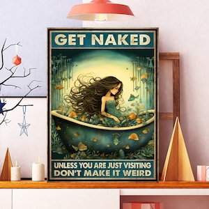 Unframed Mermaid In Bathtub Get Naked Poster, Unless You Are Just Visiting Don&#39;t Make It Weird , Coastal Bathroom