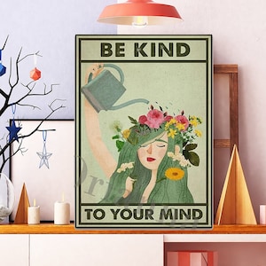 Pôster vintage sem moldura, seja gentil com sua mente, pôster de flores, menina, mulher, impressão, sala de estar, quarto, pôster de saúde mental, água, flores