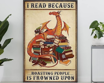 Je lis parce que faire rôtir les gens n'aime pas l'affiche vintage, affiche de dragon de lecture, décoration murale rat de bibliothèque, impression pour amateur de livres, cadeau pour amateur de livres