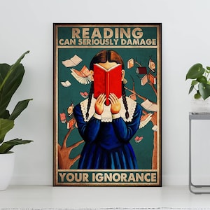 La lettura senza cornice può danneggiare seriamente la tua ignoranza Poster vintage, poster retrò di ragazza che legge, regalo per gli amanti dei libri, stampa artistica di topo di biblioteca, casa