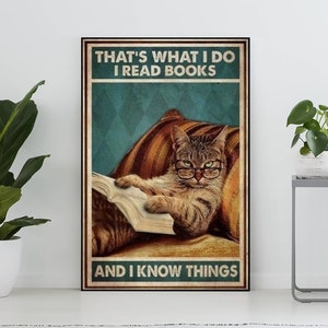Questo è ciò che faccio, leggo libri e so cose Poster vintage, poster Cat Reads Books, regalo per amanti dei libri, poster di libri da leggere, topo di biblioteca