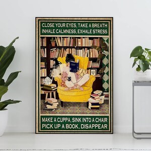 Senza cornice Chiudi gli occhi, fai un respiro, inspira la calma, espira lo stress Poster vintage, regalo per gli amanti dei libri, regalo per amanti dei libri, arte per ragazze che leggono, casa
