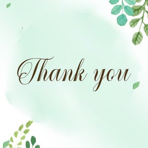 Peut inclure: Une carte de style aquarelle avec un fond vert doux et les mots "Thank you" en &eacute;criture brune &eacute;l&eacute;gante. Des feuilles et des brins verts sont dans les coins, ajoutant une touche naturelle au design. L'esth&eacute;tique g&eacute;n&eacute;rale est simple et &eacute;l&eacute;gante.