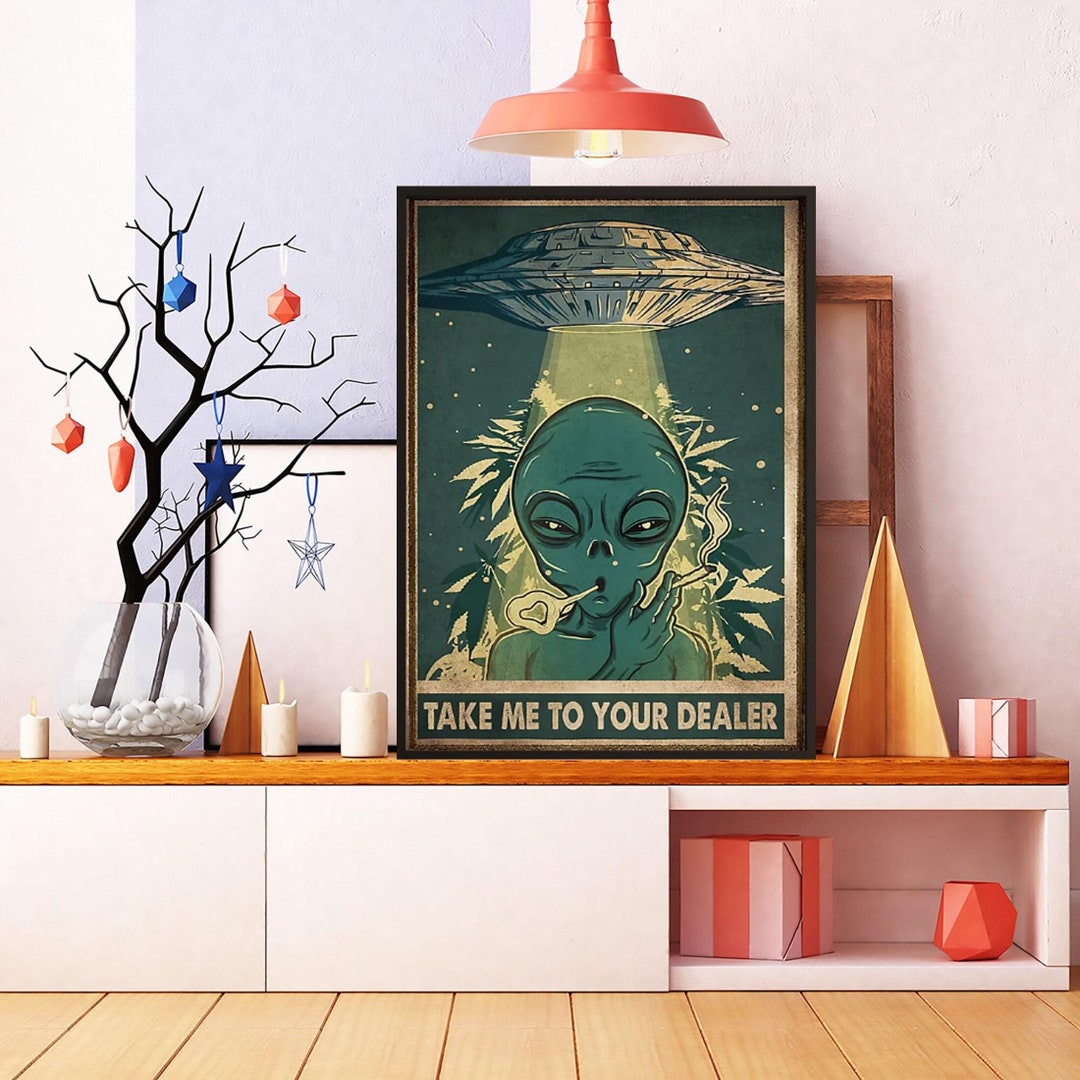Alien UFO Take Me to Your Dealer Poster, Alien Art UFO Wall Art, Alien ...