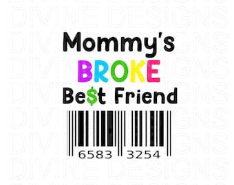 Download Clothing Tops Tees Hanging With My Broke Best Friend Pngsvg Broke Best Friend Mommy S Broke Best Friend Mommy S Broke Broke Mommys Broke