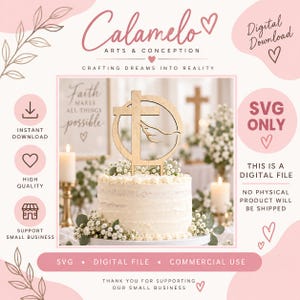 Può includere: Un topper per torta in legno chiaro con una croce e la sagoma di una colomba all'interno di un cerchio, posizionato su una torta glassata bianca decorata con fiori di gipsofila. Il testo include: Calamelo Arts & Conception, Crafting Dreams Into Reality, Digital Download, SVG Only, This is a Digital File, No Physical Product Will Be Shipped, Instant Download, High Quality, Support Small Business, SVG, Digital File, Commercial Use, Thank You For Supporting Our Small Business.