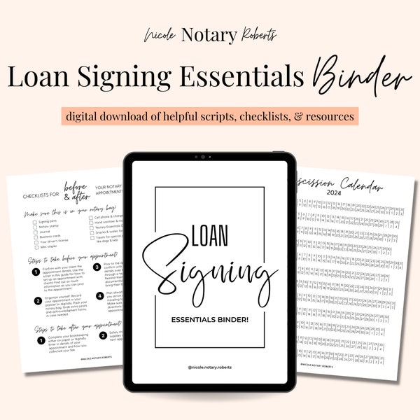LOAN SIGNING ESSENTIALS Binder For Loan Signing Agents! Everything You Need To Know For Successful Loan Signings From Start To Finish!