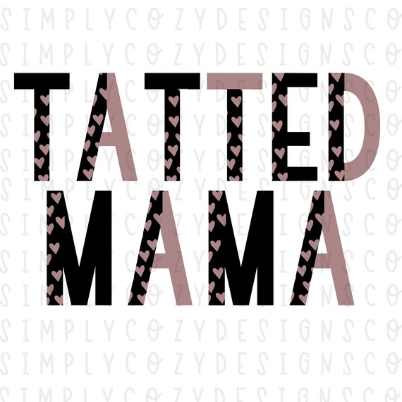 Tatted Mama Hearts PNG File Sublimation Desgin Tattoo | Etsy