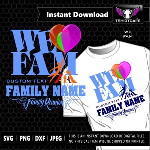 We FAM Ultra Modern family reunion shirt svg - dxf - png – jpeg template, cutting files, family svg, circuit