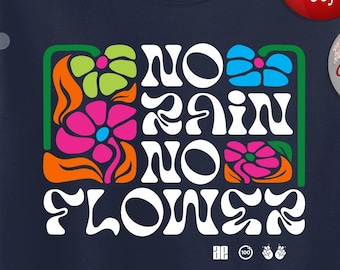 70s Style No Rain No Flower - T-Shirts & DTF Transfer, Vivid Color Print