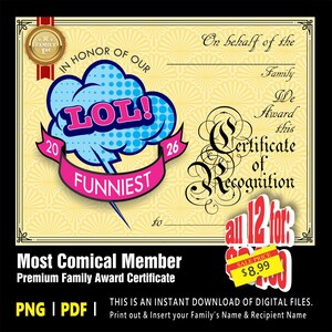 May include: A certificate of recognition with a yellow background and black border. The certificate features the text "LOL! FUNNIEST" in a comic book style bubble. The certificate is for the "Most Comical Member" of the family.