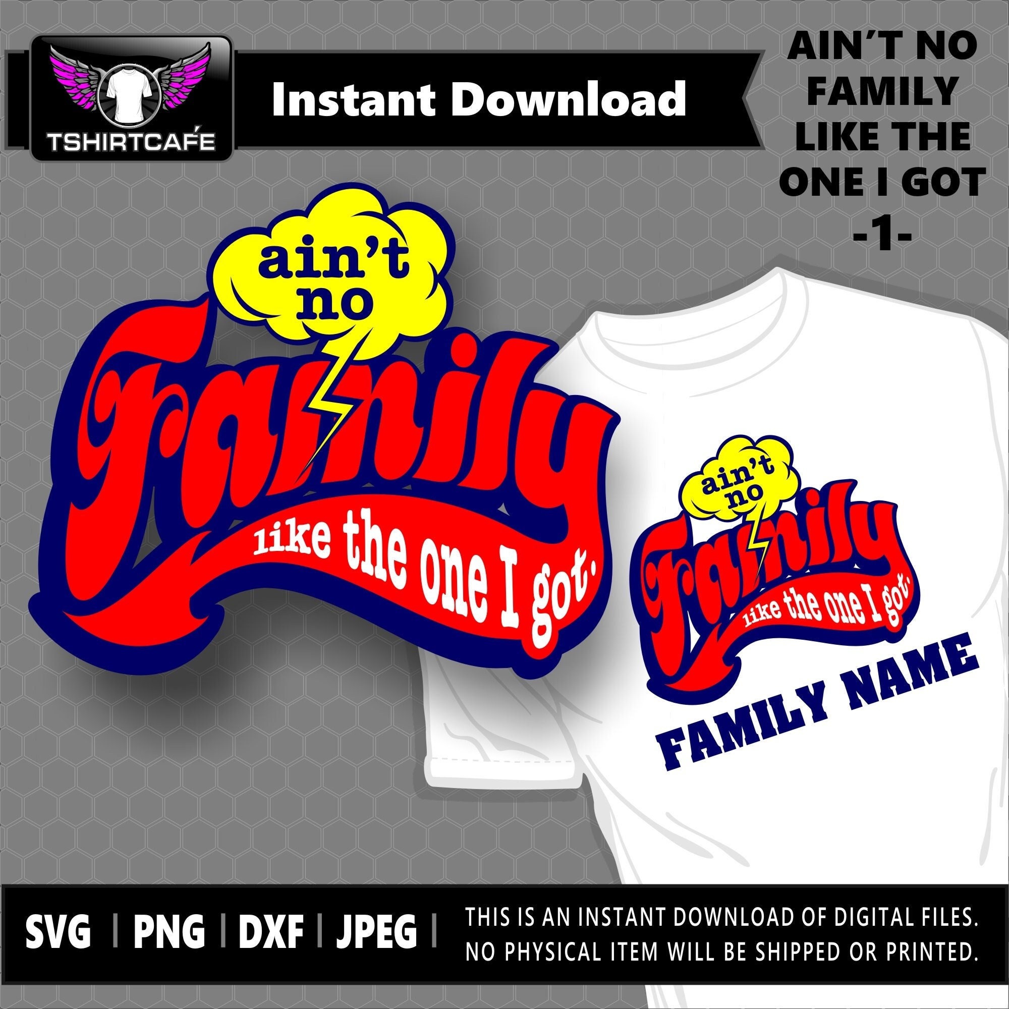 Ain't No Family Like the One I Got | Family Reunion Shirt Svg - Dxf ...