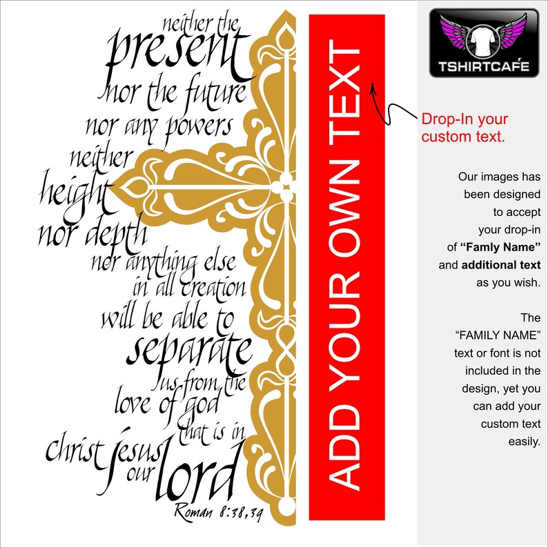 May include: A gold and black graphic design with a decorative border and the text "neither the present nor the future nor any powers neither height nor depth nor anything else in all creation will be able to separate us from the love of God that is in Christ Jesus our Lord" and the scripture reference "Roman 8:38,39".