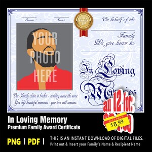 May include: A digital family award certificate with a portrait placeholder, framed in blue with floral accents. The text reads "In Loving Memory" and includes space for names. A gold seal and the words "all 12 for" are also visible.