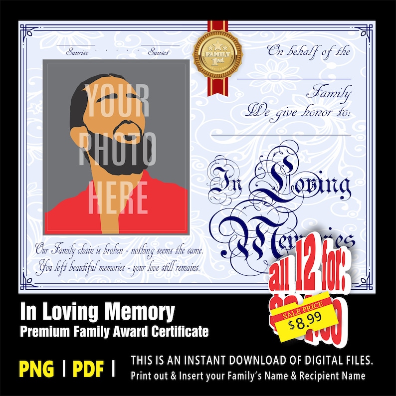 May include: A digital family award certificate with a portrait placeholder, framed in blue with floral accents. The text reads "In Loving Memory" and includes space for names. A gold seal and the words "all 12 for" are also visible.