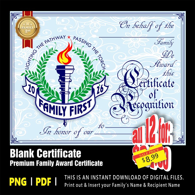 May include: A light blue certificate with a torch and laurel wreath design. The certificate reads "Certificate of Recognition" and "Family First". Includes the text "Blank Certificate" and "Premium Family Award Certificate".
