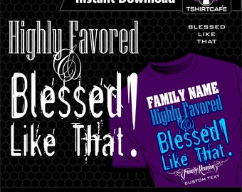 Blessed Like That Family Reunion Shirt Template (Digital Download)