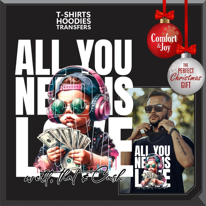 Puede incluir: Un dise&ntilde;o gr&aacute;fico con un ni&ntilde;o con auriculares y gafas de sol, sosteniendo dinero en efectivo, con el texto "ALL YOU NEED IS LOVE... well, that & Cash." El dise&ntilde;o incluye un hombre con gafas de sol y el texto "THE PERFECT CHRISTMAS GIFT."