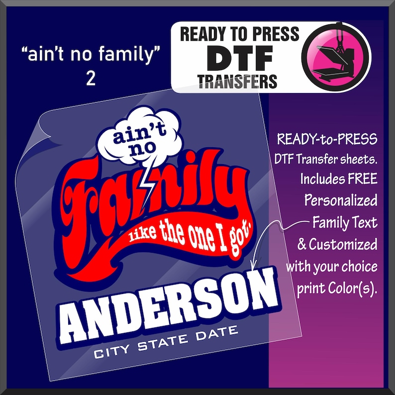 Puede incluir: Hoja de transferencia DTF lista para planchar con la palabra "Family" en rojo y blanco, y el nombre "Anderson" en blanco. El dise&ntilde;o incluye las frases "ain't no family" y "like the one I got".