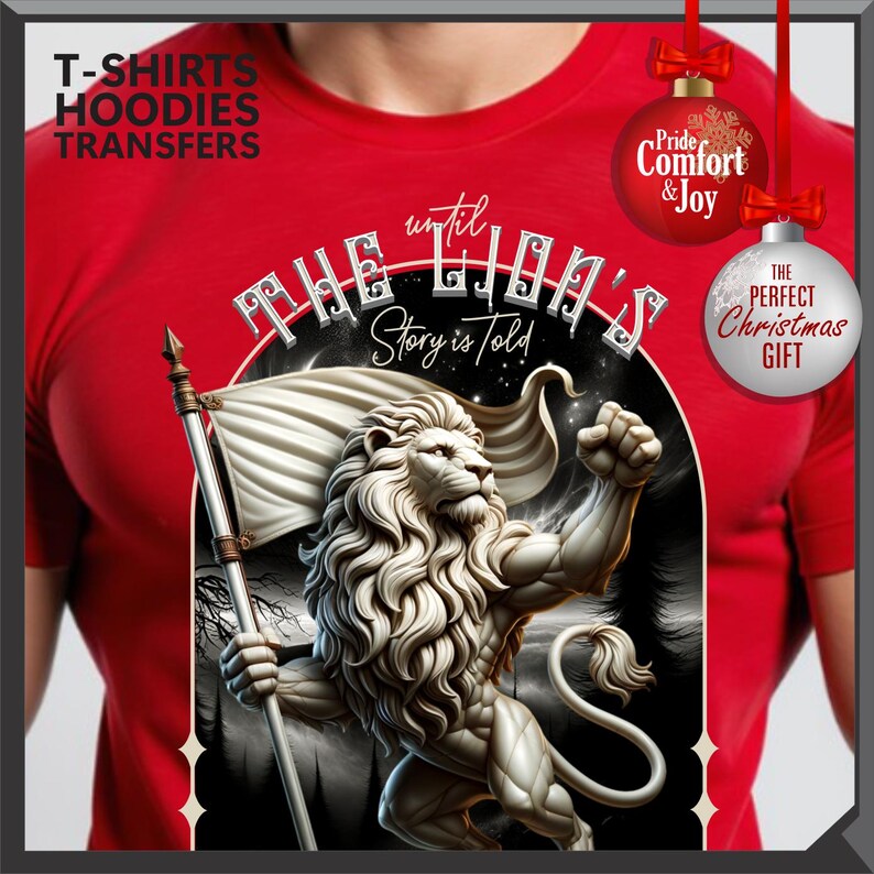 May include: Red t-shirt with a lion illustration holding a flag, and the text "The Lion's Story is Told." The design also includes the phrases "Pride, Comfort & Joy" and "The Perfect Christmas Gift."